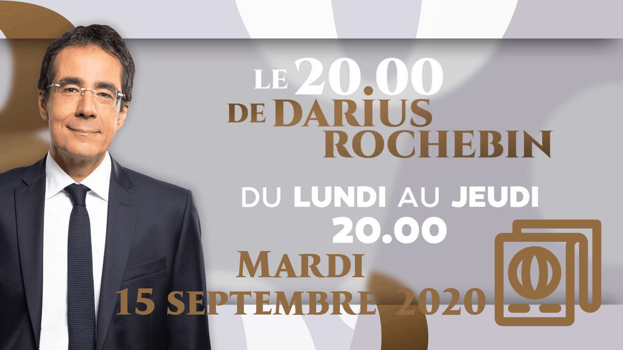 20h DARIUS ROCHEBIN mardi 15 septembre 2020